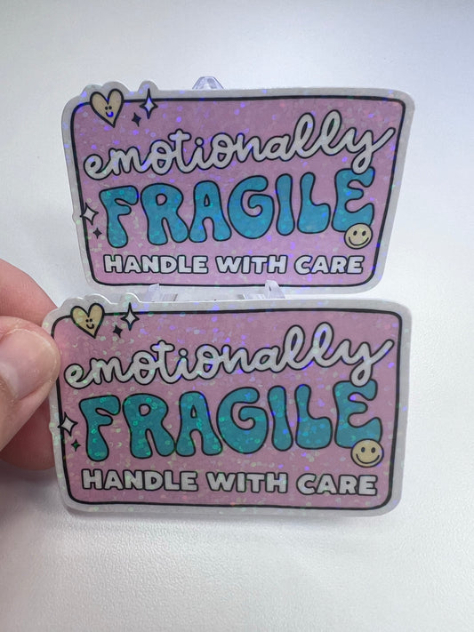 Emotionally Fragile Die Cut Sticker (c 009)