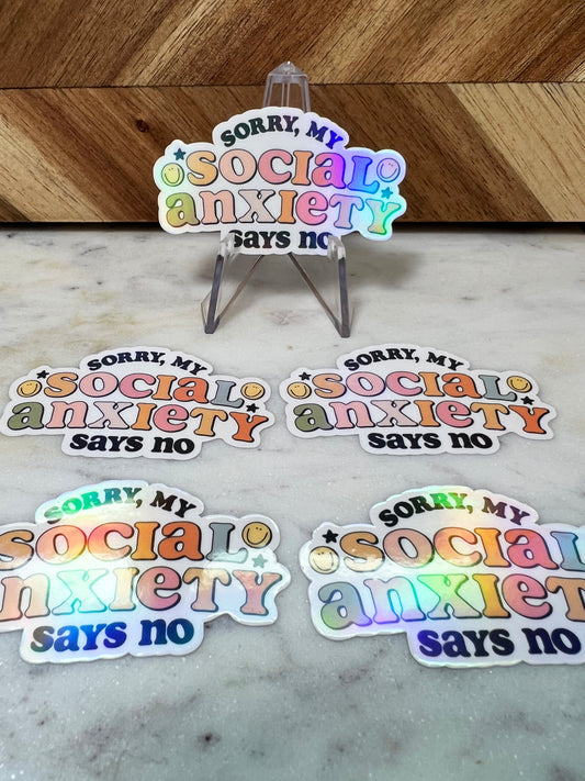 Sorry My Social Anxiety Says No Die Cut Sticker (a 009)