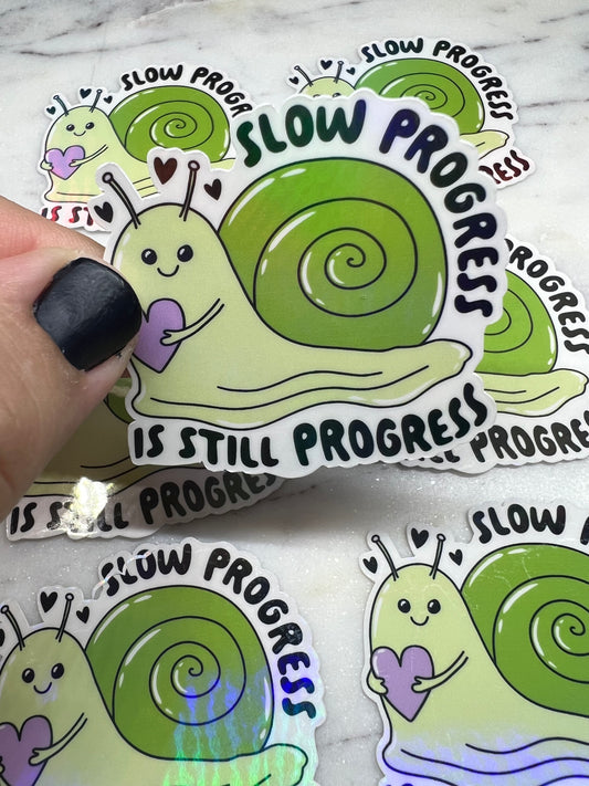 Slow Progress is Still Progress Die Cut Sticker (a 002)