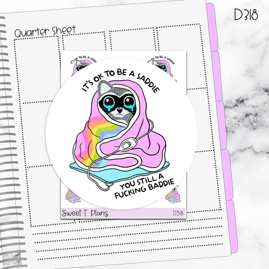 Quotes It's Ok to Be Saddie... Planner Sticker Sheet (D318)