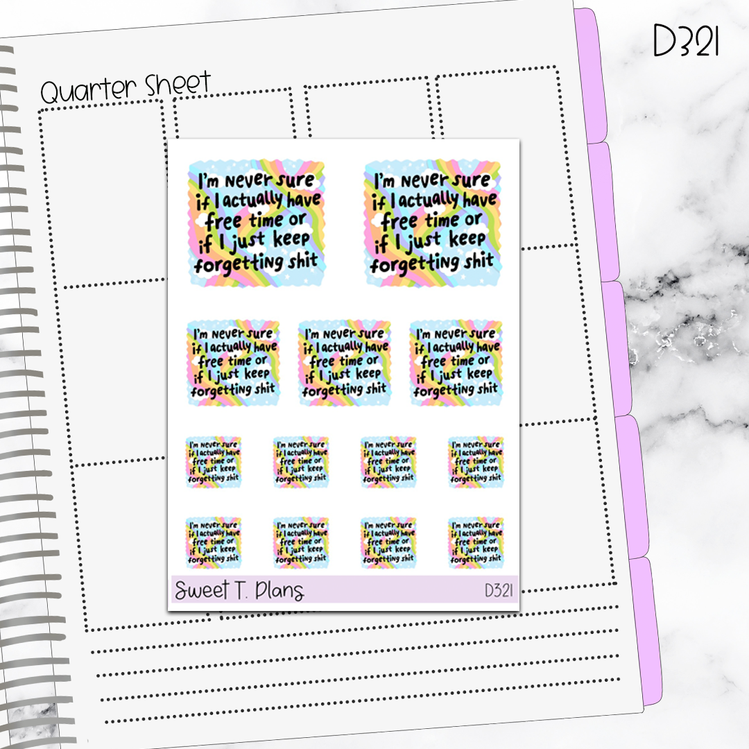 Quotes I'm Never Sure if I actually have... Planner Sticker Sheet (D321)