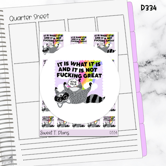 Quote It is What it is..   Sticker Sheet (D334)