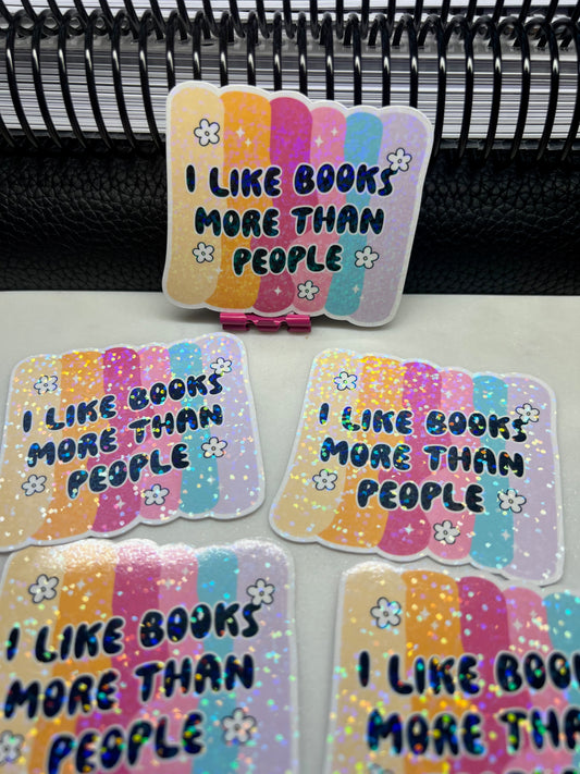 I Like Books More Than People Die Cut Sticker  (b 004)