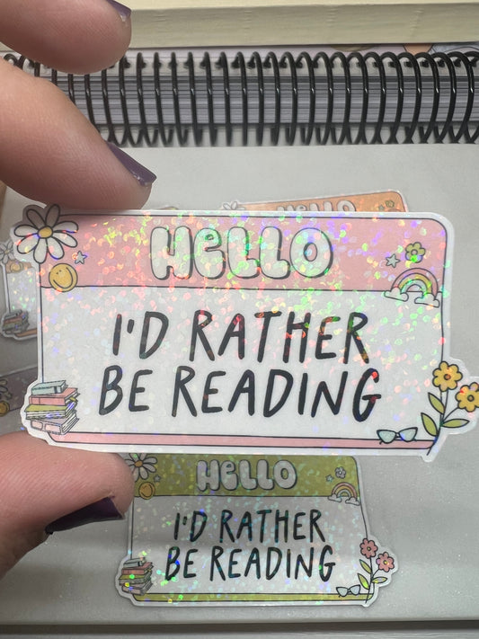 Hello I'd Rather Be Reading Die Cut Sticker (b 002)