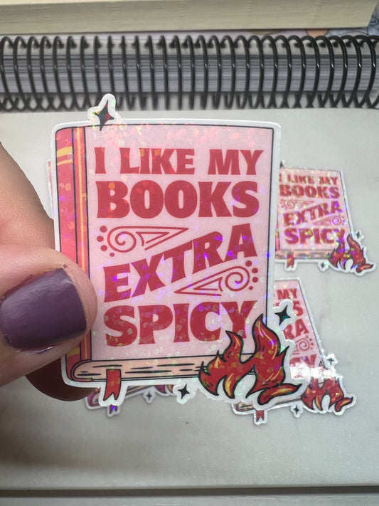 I Like My Books Extra Spicy Die Cut Sticker (b 003)