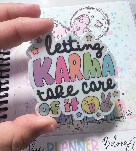 Letting Karma Take Care Of It Die Cut Sticker (a 005)