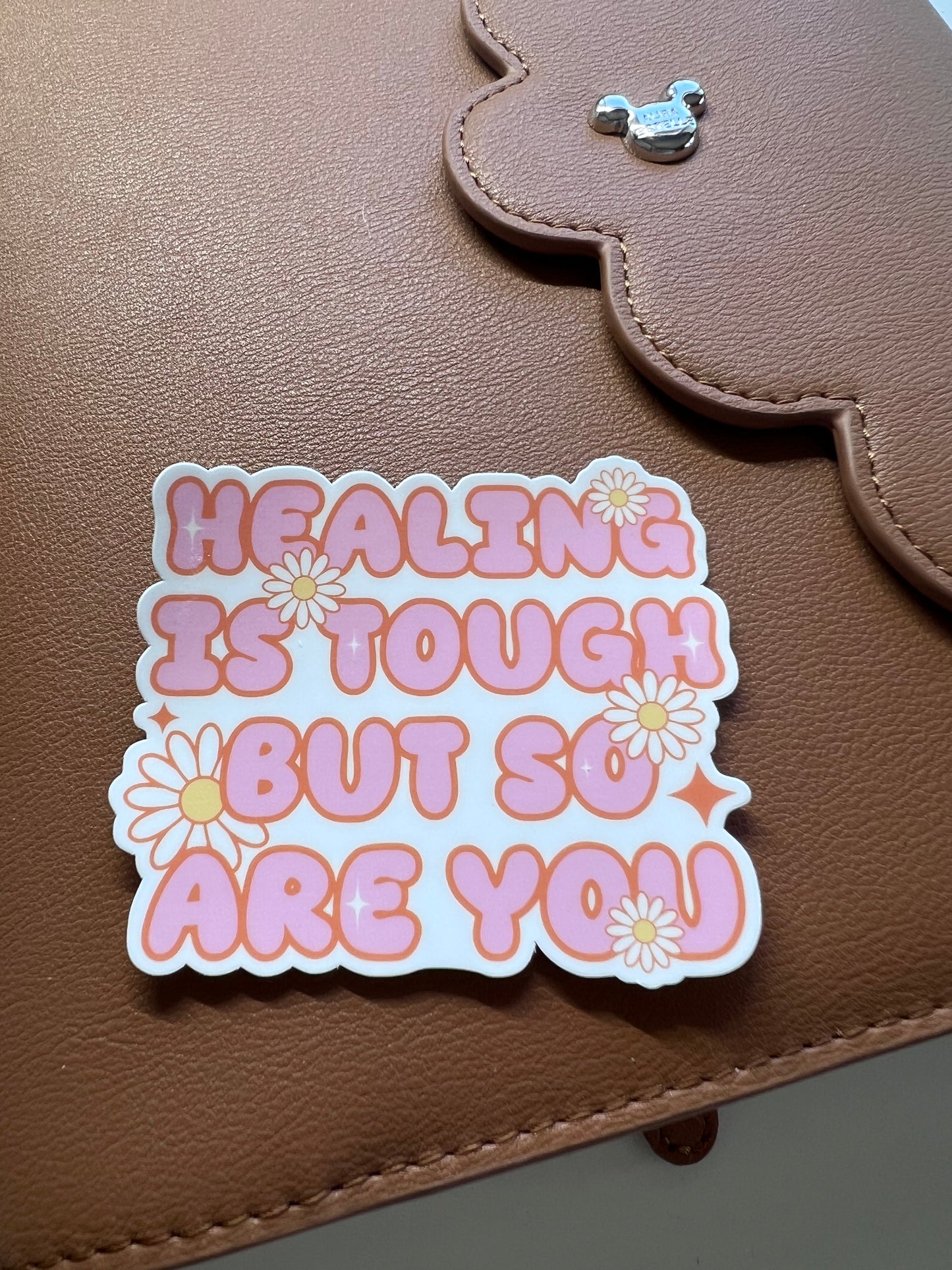 Healing is Tough But So Are You Die Cut Sticker
