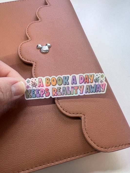 A Book A Day Keeps Reality Away Die Cut Sticker (b 014)