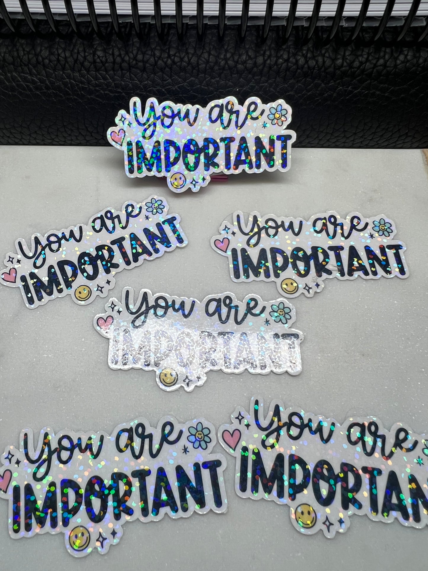 You are Important Die Cut Sticker (a 003)